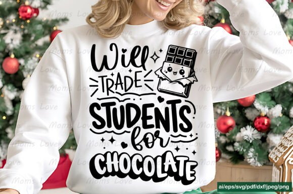 Will Trade Students for Chocolate Graphics & Crafts